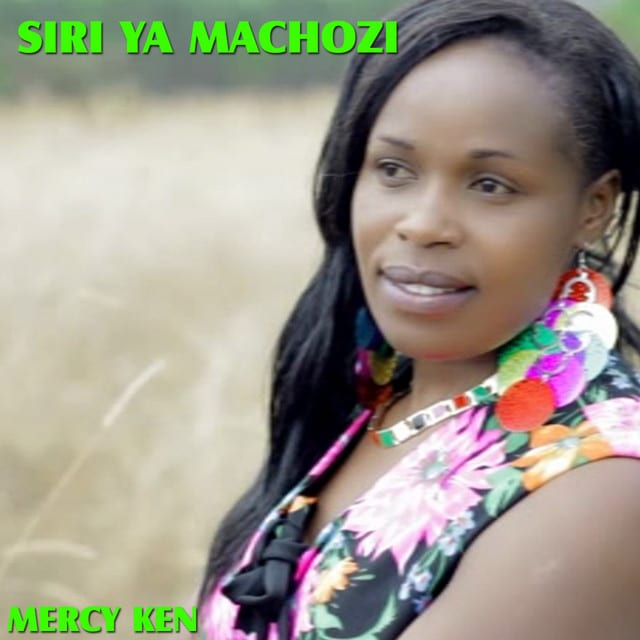 AUDIO Mercy Ken - SIRI YA MACHOZI MP3 DOWNLOAD