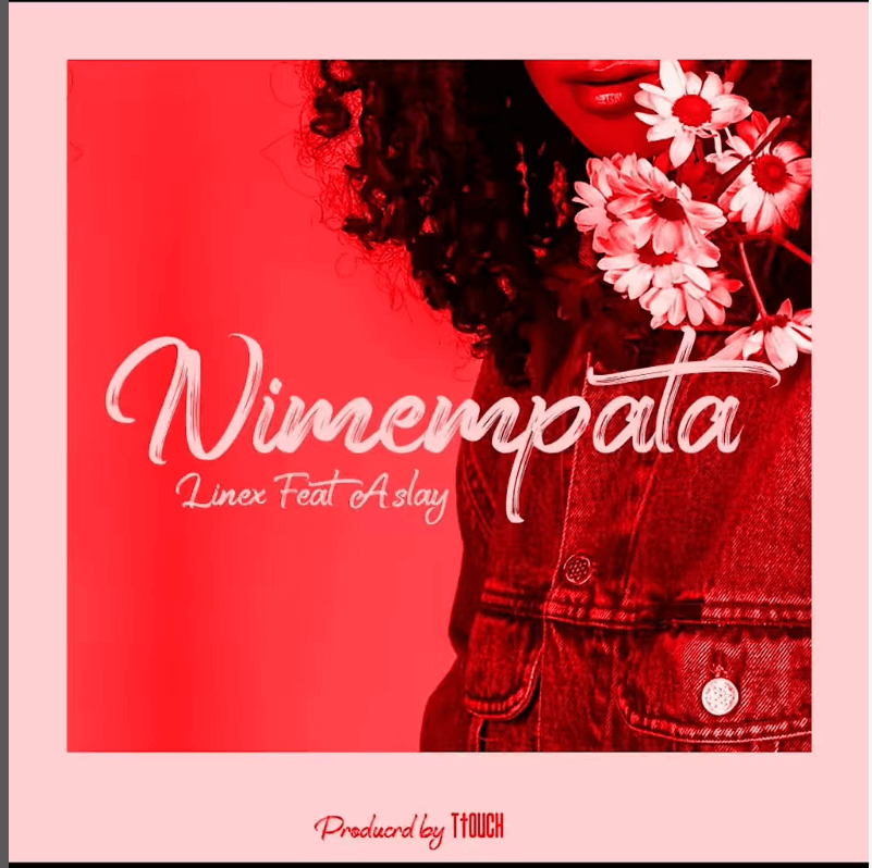 AUDIO Linex Ft. Aslay - Nimempata MP3 DOWNLOAD