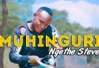 AUDIO Ngethe Steve – MUHINGURI MP3 DOWNLOAD