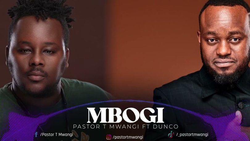 AUDIO Pastor T Mwangi - MBOGI Ft. Dunco Atalaku MP3 DOWNLOAD