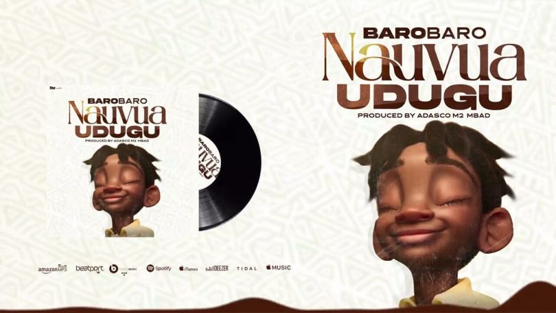 AUDIO BaroBaro – Nauvua Udugu MP3 DOWNLOAD