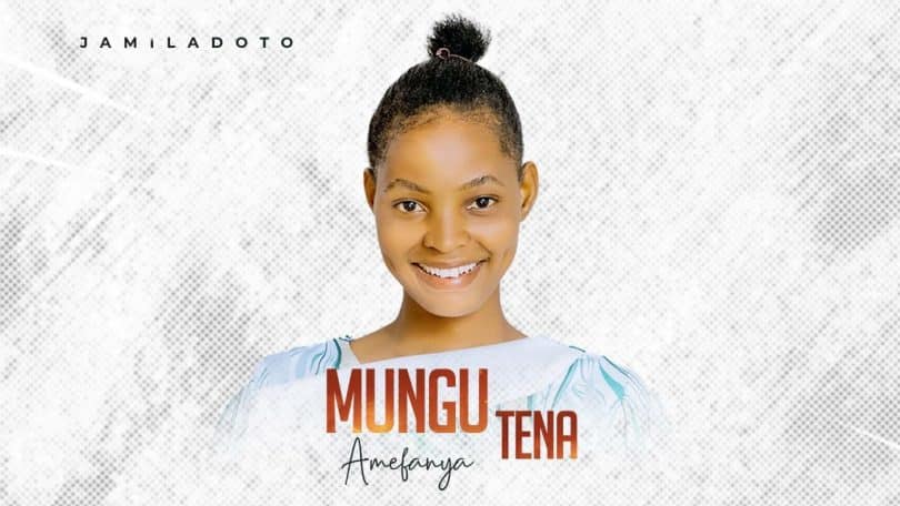 AUDIO Jamila Doto - AMEFANYA TENA MP3 DOWNLOAD