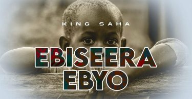 AUDIO King Saha – EBISEERA EBYO MP3 DOWNLOAD