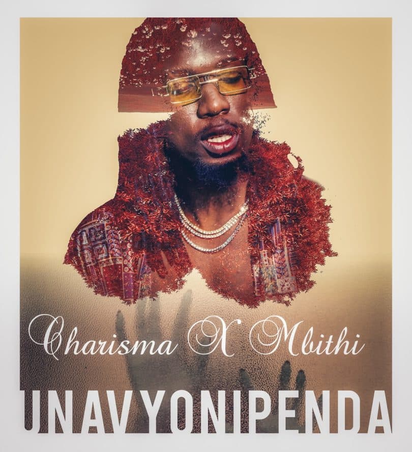 AUDIO Charisma Ft Mbithi - Unavyonipenda MP3 DOWNLOAD