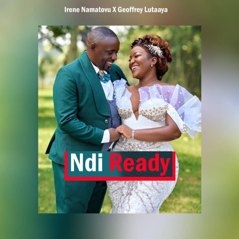 AUDIO Irene Namatovu X Geofrey Lutaya – NDI READY MP3 DOWNLOAD