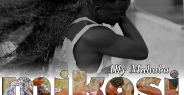 AUDIO Ally Mahaba – MIKOSI MP3 DOWNLOAD