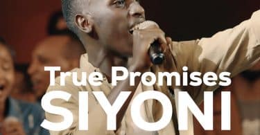 AUDIO True Promises Ministries – Siyoni MP3 DOWNLOAD