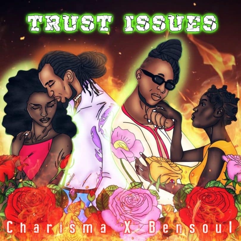 AUDIO Charisma X Bensoul - Trust Issues MP3 DOWNLOAD