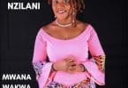 AUDIO Faith Nzilani – MWANA WAKWA MP3 DOWNLOAD