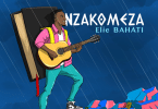 AUDIO Elie Bahati – NZAKOMEZA NKWIZERE MP3 DOWNLOAD