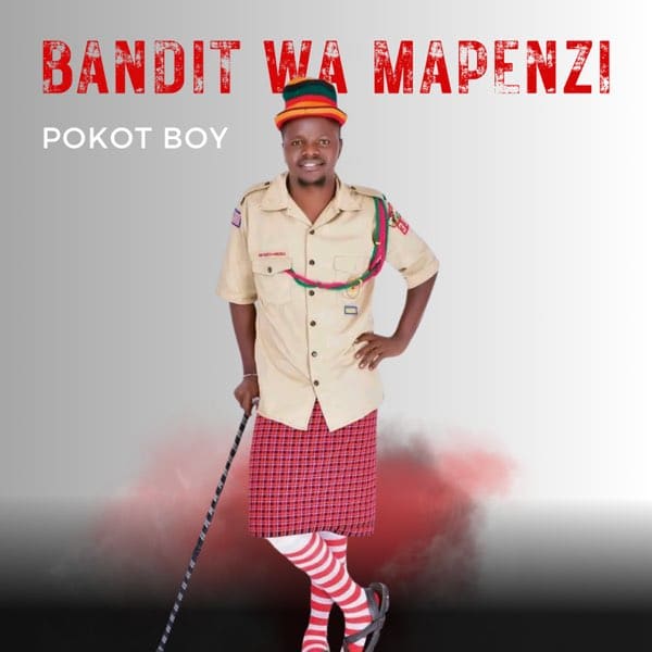 AUDIO Pokot Boy - Bandit Wa Mapenzi MP3 DOWNLOAD