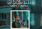 AUDIO Savant Ngira Ft Bonnke - Hozana MP3 DOWNLOAD