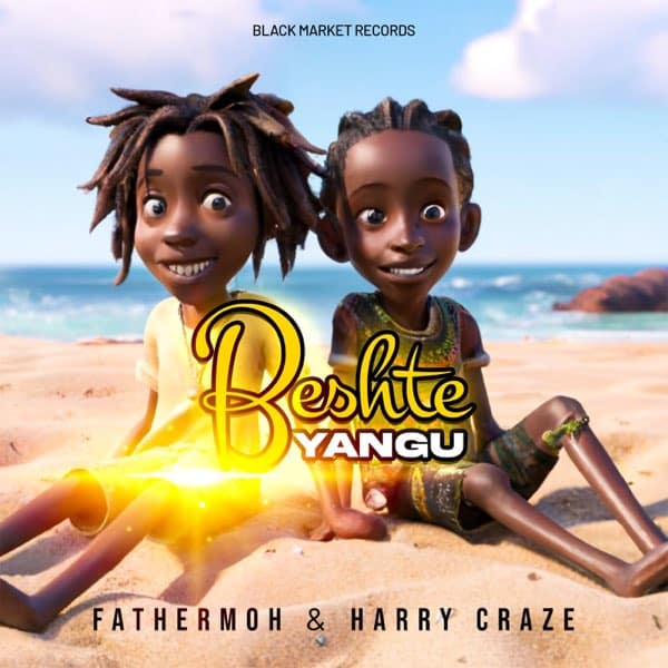 AUDIO Fathermoh  & Harry Craze - Beshte Yangu MP3 DOWNLOAD