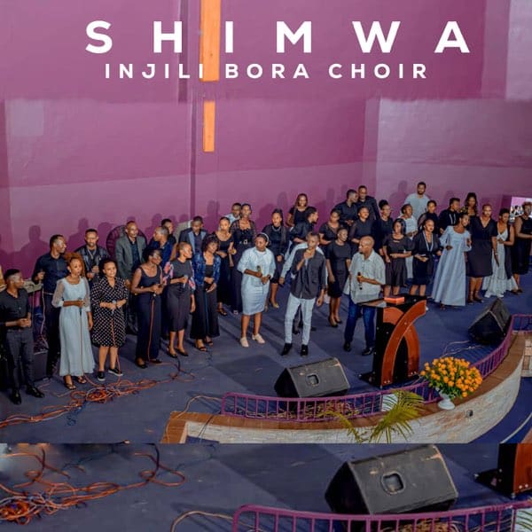 AUDIO Injili Bora Choir – SHIMWA MP3 DOWNLOADAUDIO Injili Bora Choir – SHIMWA MP3 DOWNLOAD