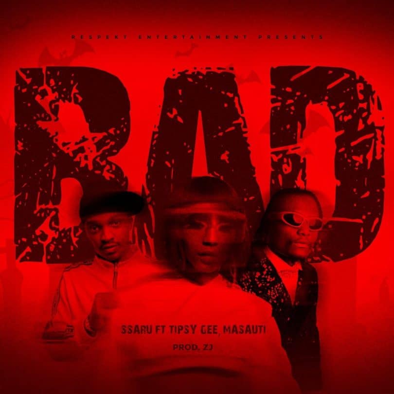 AUDIO Ssaru - BAD Ft. Tipsy Gee X Masauti MP3 DOWNLOAD