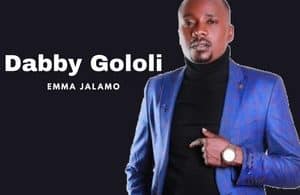 AUDIO Emma Jalamo – Dabby Gololi MP3 DOWNLOAD