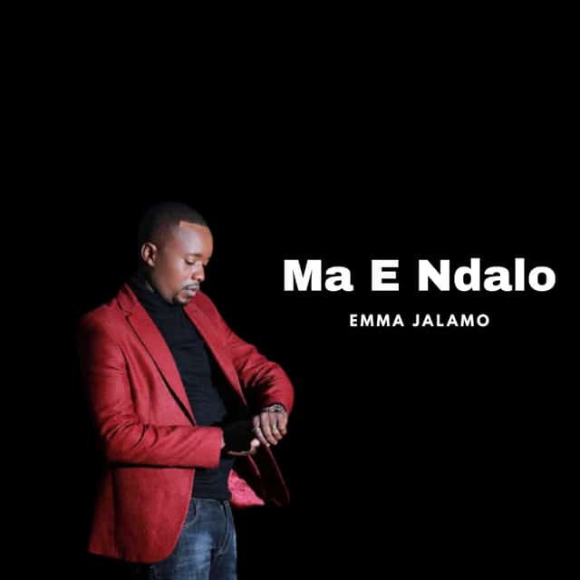 AUDIO Emma Jalamo – Ma E Ndalo MP3 DOWNLOAD