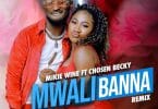 AUDIO Mikie Wine Ft Chosen Becky - Mwali Bana Remix MP3 DOWNLOAD