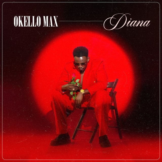 AUDIO Okello Max - Diana MP3 DOWNLOAD