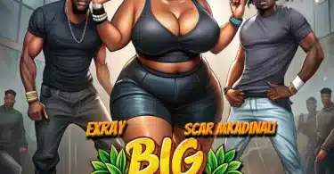 AUDIO Exray Taniua Ft Scar Mkadinali - Big Mama MP3 DOWNLOAD