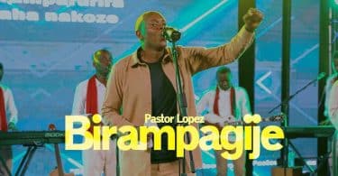 AUDIO Pastor Lopez – Birampagije MP3 DOWNLOAD