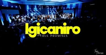 AUDIO True Promises Ministries – Igicaniro MP3 DOWNLOAD