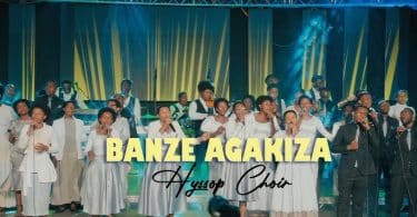 AUDIO Hyssop choir - BANZE AGAKIZA MP3 DOWNLOAD