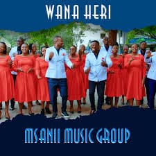 AUDIO Msanii Music Group – WANA HERI MP3 DOWNLOAD