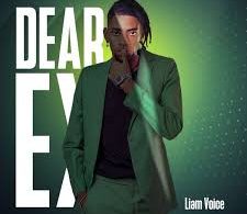 AUDIO Liam Voice – Dear Ex MP3 DOWNLOAD