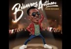 AUDIO Frank Edwards – BELIEVERS ANTHEM MP3 DOWNLOAD