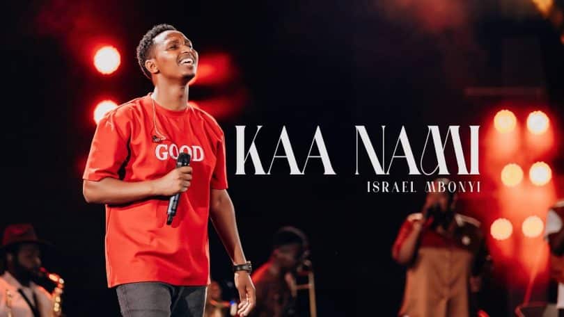 VIDEO: Israel Mbonyi - Kaa Nami