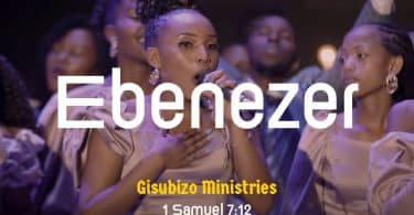 AUDIO Gisubizo Ministries – Ebenezer MP3 DOWNLOAD