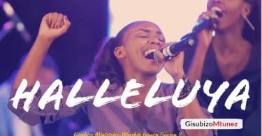 AUDIO Gisubizo Ministries – Halleluya MP3 DOWNLOAD