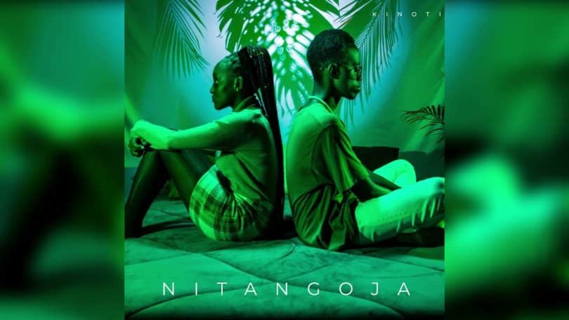 AUDIO Kinoti - Nitangoja MP3 DOWNLOAD