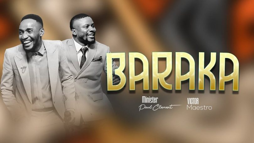 AUDIO Paul Clement Ft Victor Maestro – Baraka MP3 DOWNLOAD