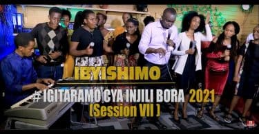 AUDIO Taramana Ft Injili Bora Choir (session 7) - IBYISHIMO MP3 DOWNLOAD