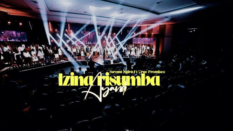 AUDIO Savant Ngira Ft True Promises Ministries - IZINA RISUMBA AYANDI MP3 DOWNLOAD