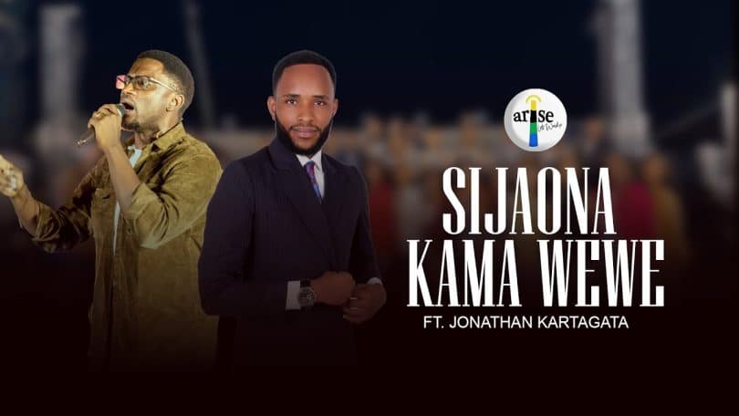 AUDIO Arise Tz Lets Worship Ft Jonathan Kartagata - Sijaona Kama Wewe MP3 DOWNLOAD