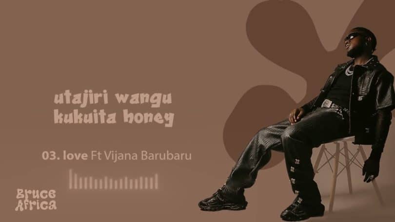 AUDIO Bruce Africa Ft Vijana Barubaru - Love MP3 DOWNLOAD