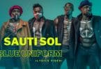 AUDIO Sauti Sol - Blue Uniform MP3 DOWNLOAD