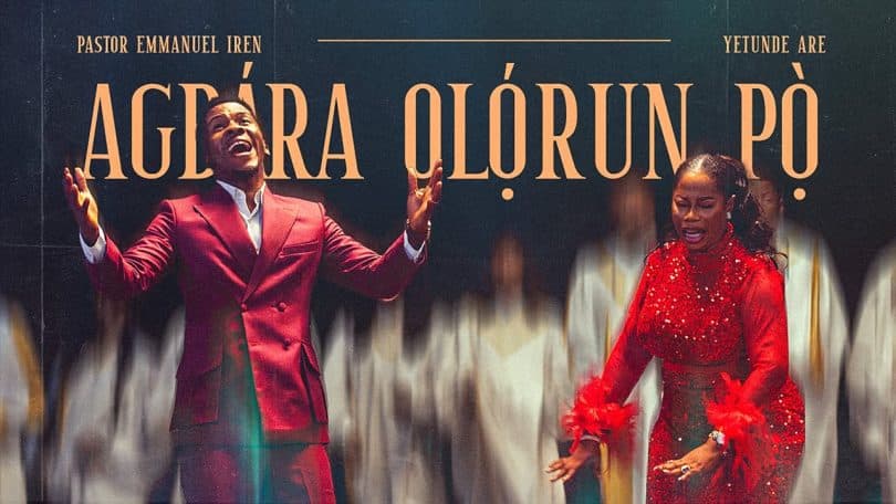 AUDIO Pastor Emmanuel Iren Ft Yetunde Are - AGBARA OLORUN PO MP3 DOWNLOAD