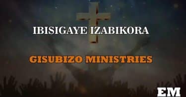 AUDIO Gisubizo Ministries – IBISIGAYE IZABIKORA MP3 DOWNLOAD