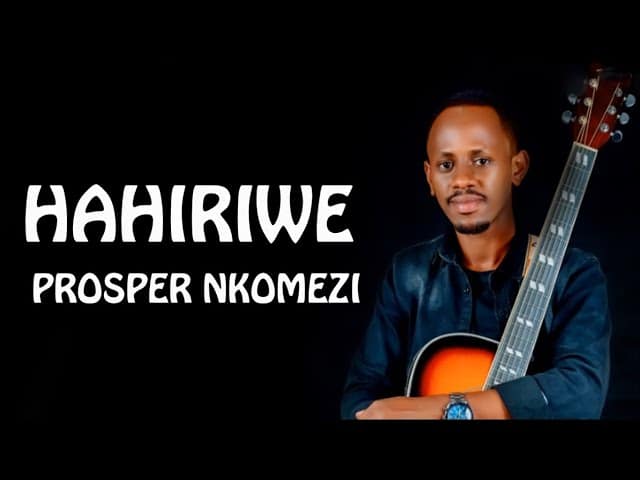 AUDIO Prosper Nkomezi – Hahiriwe MP3 DOWNLOAD