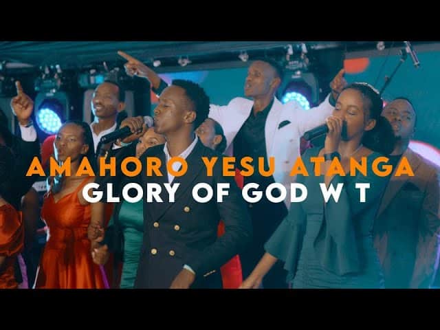 AUDIO Glory Of God WT - AMAHORO YESU ATANGA MP3 DOWNLOAD