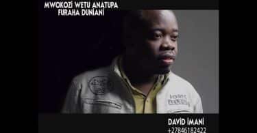 AUDIO David Imani – MWOKOZI WETU ANATUPA FURAHA MP3 DOWNLOAD