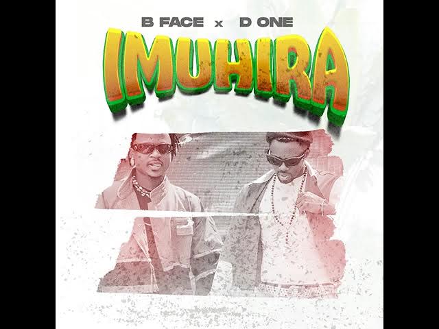 AUDIO B Face X D One - IMUHIRA MP3 DOWNLOAD