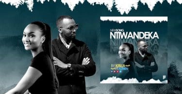 AUDIO Keilla Ft Adrien Misigaro - Ntiwandeka MP3 DOWNLOAD