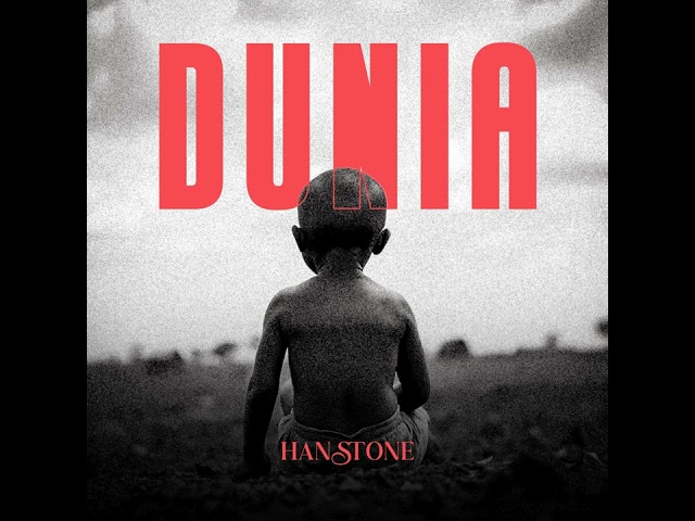 AUDIO Hanstone – Dunia MP3 DOWNLOAD