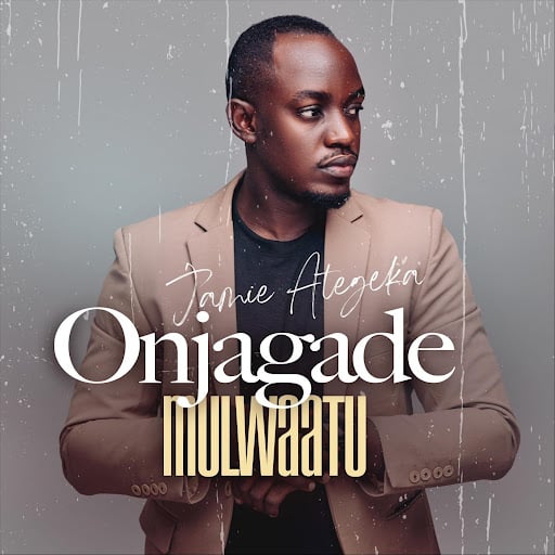 AUDIO Jamie ategeka - Onjagade Mulwaatu MP3 DOWNLOAD