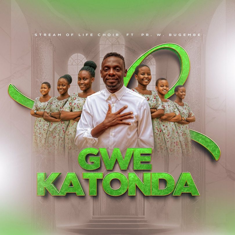 AUDIO Stream Of Life Choir Ft Pastor Wilson Bugembe - Gwe Katonda MP3 DOWNLOAD